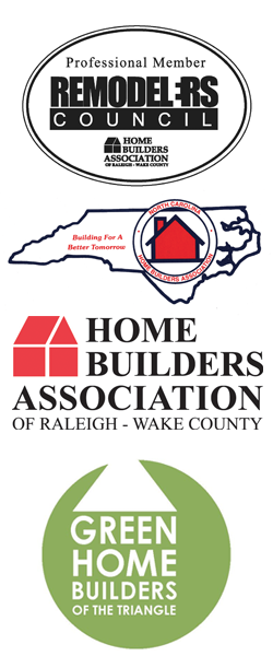 Member of the following associations - Remodelers Council, Home Builders Aossciation of Raleigh / Wake County, Green Home Builders of the Triangle, and North Carolina Home Builders Association